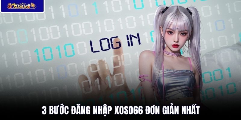 3 bước đăng nhập XOSO66 đơn giản nhất